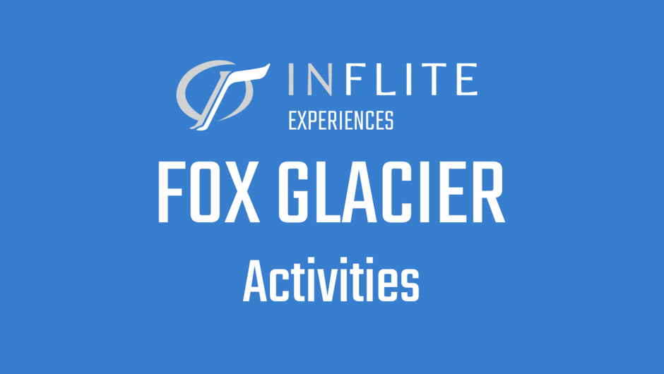 INFLITE Experiences Fox Glacier - Activities