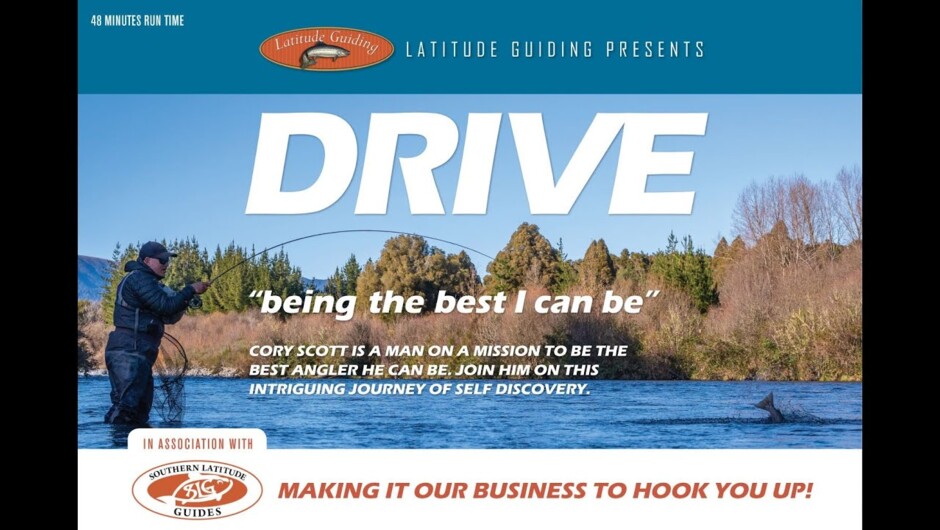Drive - The Cory Scott story. 'Being the best I can be' Fly Fishing NZ.