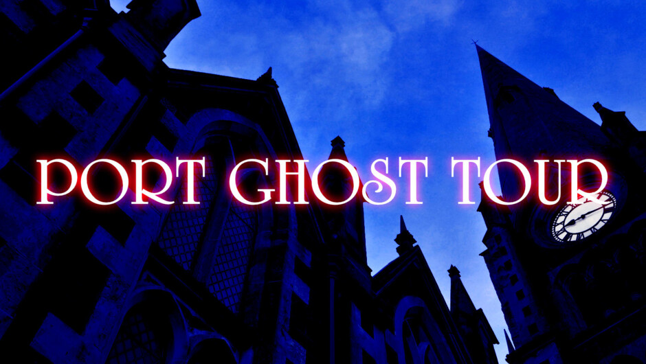 The Port Chalmers Ghost Tour—The Sea Ghost Walk
