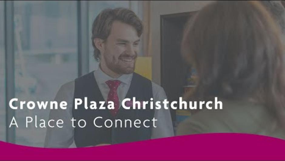 Crowne Plaza Christchurch - A Place to Connect