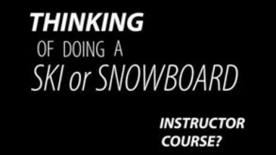 Thinking of doing a Ski Snowboard Instructor Course, watch this first.