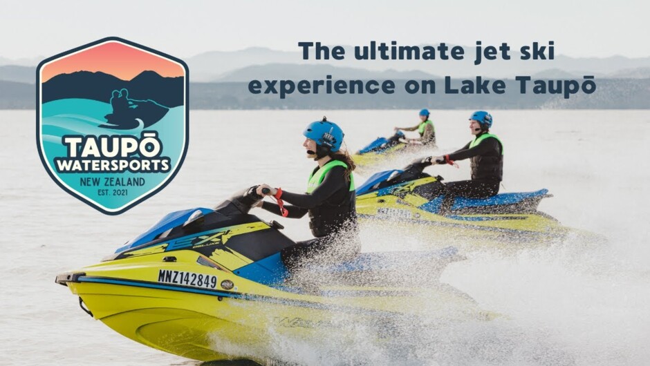 The ultimate jet ski experience on Lake Taupo.
