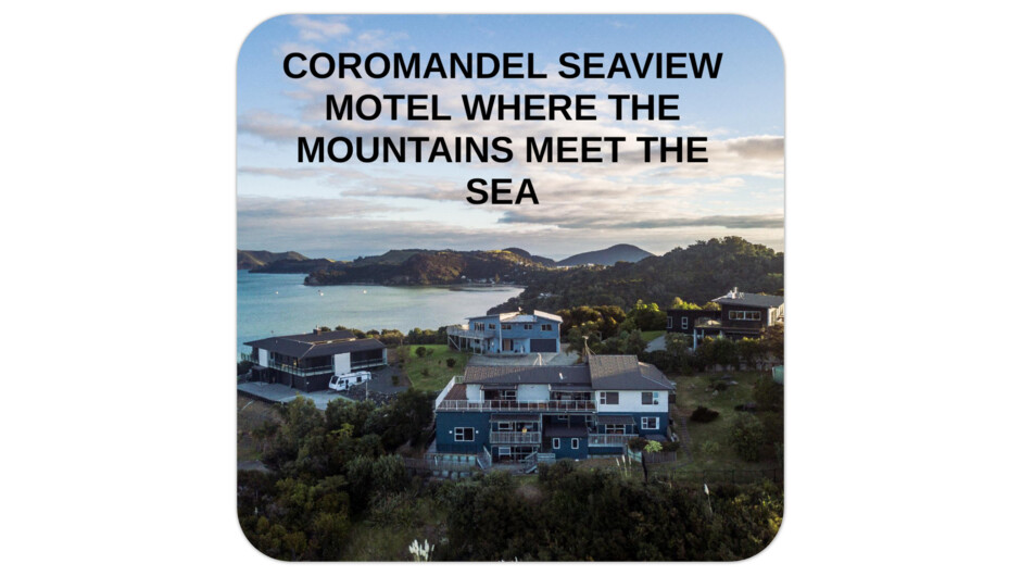 Coromandel Seaview Motel, beautifully located between the mountains and the sea.